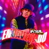 Eeyy Paul Prendelo - Engavetado - Single